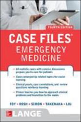 Case Files Emergency Medicine, Fourth Edition