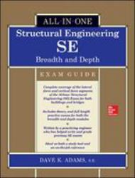 Structural Engineering SE Breadth and Depth : All-in-One Exam Guide