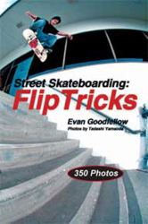 Street Skateboarding : Flip Tricks