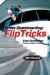 Street Skateboarding : Flip Tricks