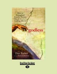 Godless : How an Evangelical Preacher Became One of America's Leading Atheists (Large Print 16pt)