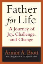 Father for Life : A Journey of Joy, Challenge, and Change