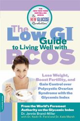 The Low Gi Guide to Living Well with Pcos : Lose Weight, Boost Fertility and Gain Control over Polycystic Ovarian Syndrome with the Glycemic Index