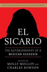 El Sicario : The Autobiography of a Mexican Assassin