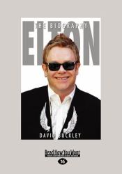 Elton : The Biography (Large Print 16pt)