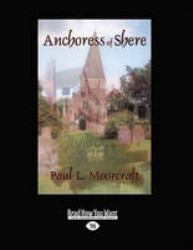 Anchoress of Shere : A Mystery