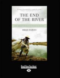 The End of the River : Dams, Drought and Deja Vu on the Rio Sao Francisco