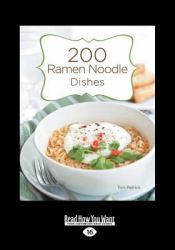 200 Ramen Noodle Dishes