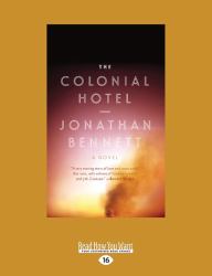 The Colonial Hotel : A Novel