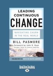 Leading Continuous Change : Navigating Churn In The Real World