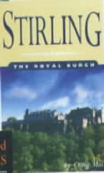 Stirling : The Royal Burgh