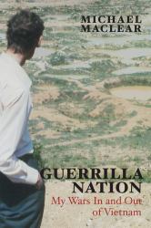 Guerrilla Nation : My Wars in and Out of Vietnam