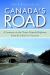 Canada's Road : A Journey on the Trans-Canada Highway from St. John's to Victoria