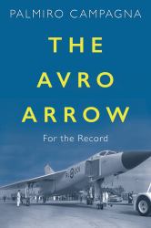 The Avro Arrow : For the Record