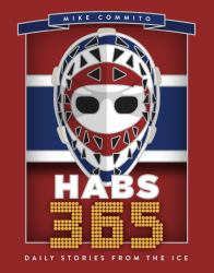 Habs 365 : Daily Stories from the Ice