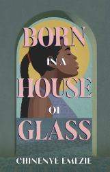 Born in a House of Glass