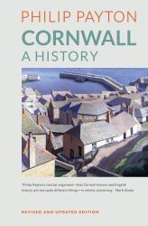 Cornwall: a History : Revised and Updated Edition