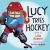 Lucy Tries Hockey