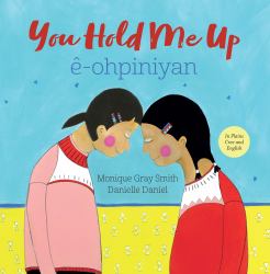 You Hold Me up /Ki Kîhcêyimin Mâna