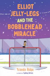 Elliot Jelly-Legs and the Bobblehead Miracle