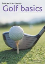 Golf Basics : A Pyramid Sport Paperback