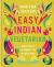 Easy Indian Vegetarian : Delicious Recipes for Every Day