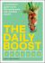 The Daily Boost : A Nutritionist's Guide to over 180 Healthy Juice and Smoothie Recipes