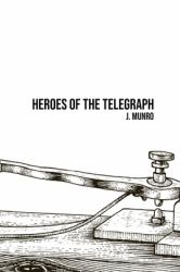 Heroes of the Telegraph