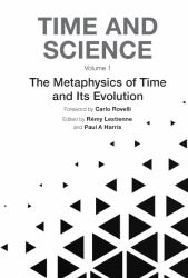 Time and Science : Metaphysics of Time and Its Evolution