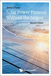 Solar Power Finance Without Jargon (sehb : Solar Power Finance Without the Jargon (second Edition)