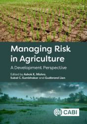 Managing Risk in Agriculture : A Development Perspective