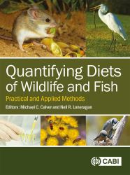 Quantifying Diets of Wildlife and Fish : Practical and Applied Methods