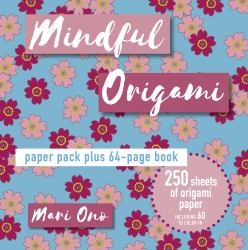 Mindful Origami : Paper Block Plus 64-Page Book