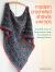 Modern Crocheted Shawls and Wraps : 35 Stylish Ways to Keep Warm from Lacy Shawls to Chunky Throws