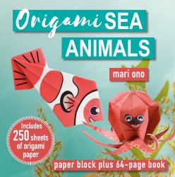 Origami Sea Animals : Paper Block Plus 64-Page Book