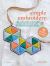 Simple Embroidery: 35 Projects to Make : Modern Hand-Sewn Designs for Clothing, Accessories, and Wall Art