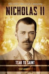 Nicholas II : Tsar to Saint