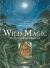 Wild Magic : The Wildwood Tarot Workbook