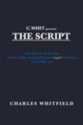 CWhit Presents the Script