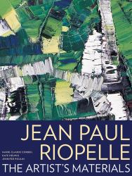 Jean Paul Riopelle : The Artist's Materials