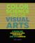 Color Science and the Visual Arts : A Guide for Conservators, Curators, and the Curious