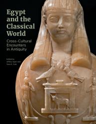 Egypt and the Classical World : Cross-Cultural Encounters in Antiquity