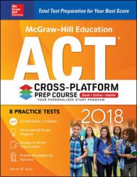 McGraw-Hill Education ACT 2018 Cross-Platform Prep Course