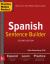 Practice Makes Perfect Spanish Sentence Builder, Second Edition