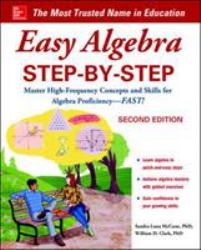 Easy Algebra Step-By-Step, Second Edition