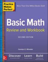 Practice Makes Perfect Basic Math Review and Workbook, Second Edition