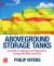 Aboveground Storage Tanks: a Guide to Design and Operation Using API 650 and 653, Second Edition