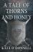 A Tale of Thorns and Honey