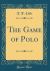 The Game of Polo (Classic Reprint)