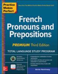 Practice Makes Perfect: French Pronouns and Prepositions, Premium Third Edition